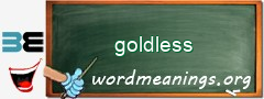WordMeaning blackboard for goldless